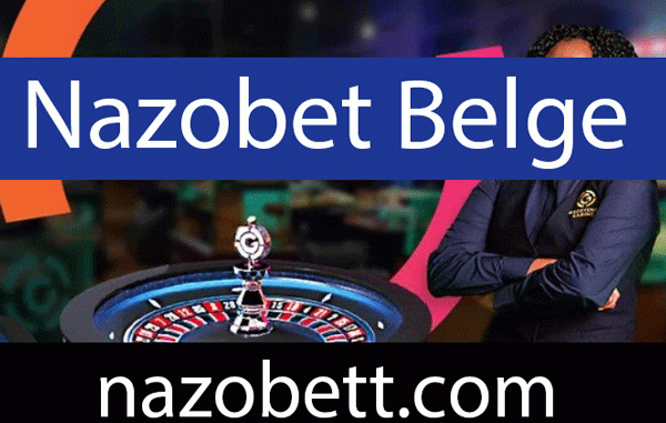 nazobet-belge Nazobet belge talebi olmadan kaydolmanıza vesiledir.