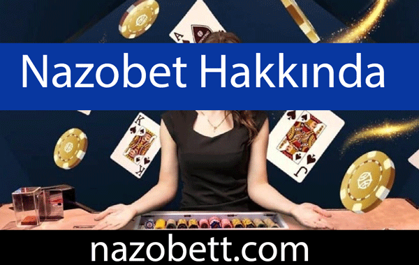 Nazobet hakkında ifade edilenler burayı özelleştirmektedir.