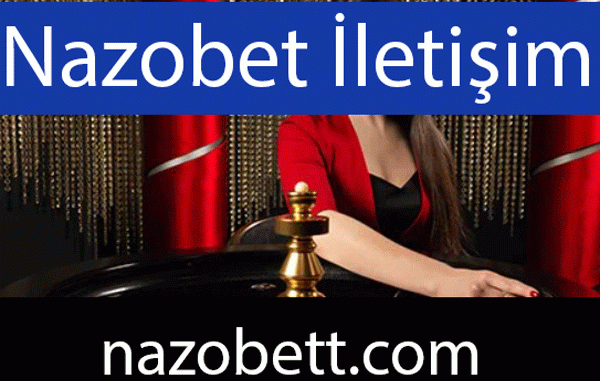 Nazobet iletişim müşteri hizmetleriyle oyuncularının yanındadır.