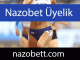 Nazobet üyelik işlemiyle reşit zatlara hizmettedir.